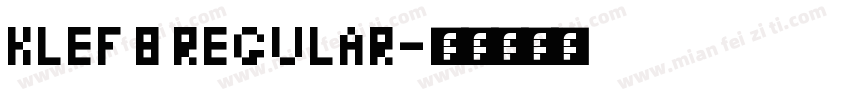 Klef 8 Regular字体转换